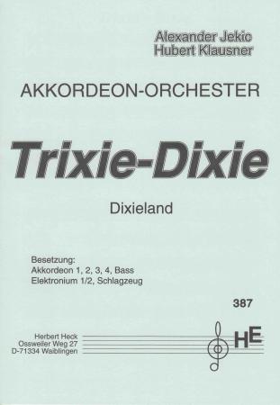 Trixie-Dixie, Dixieland-Stil, Alexander Jekic, Hubert Klausner, Akkordeon-Orchester, mittelschwer, Originalkomposition, Originalmusik, Akkordeon Noten
