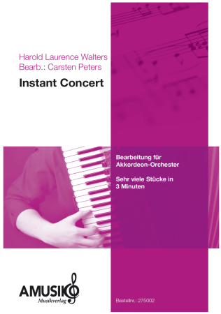Instant Concert, Harold Laurence Walters, Carsten Peters, Akkordeonorchester, Musikzitate, mittelschwer, Konzertabschluss, Akkordeon Noten