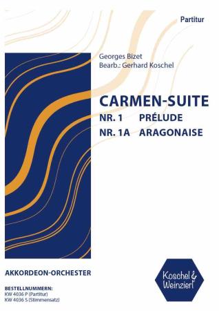 Carmen-Suite - Nr. 1: Prélude, Nr. 1a: Aragonaise, Georges Bizet, Gerhard Koschel, Akkordeon-Orchester, Akkordeon-Noten, Noten für Akkordeonorchester, Koschel&Weinzierl, mittel-schwer