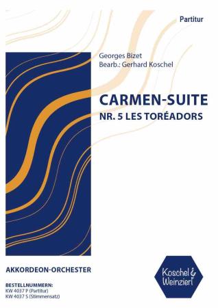 Carmen-Suite - Nr. 5: Les Toréadors, Georges Bizet, Gerhard Koschel, Akkordeon-Orchester, Akkordeon-Noten, Noten für Orchester, Koschel & Weinzierl, mittelschwer-schwer