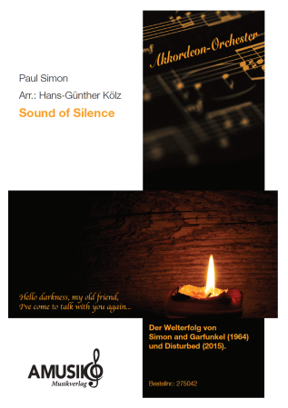 The Sound Of Silence, Paul Simon, Hans-Günther Kölz, Akkordeonorchester, mittelschwer, Welthit, Simon and Garfunkel, Disturbed, Gänsehaut, Akkordeon Noten