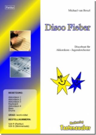 Disco Fieber, Michael van Boxel, Akkordeon-Orchester, Discobeat, leicht-mittelschwer, Jugendorchester, Originalkomposition, Originalmusik, Akkordeon Noten