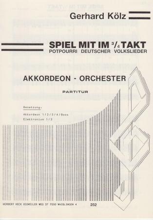 Spiel mit im 3/4 Takt, Gerhard Kölz, Akkordeon-Orchester, leicht, Medley, Potpourri, Volkslieder, Akkordeon Noten