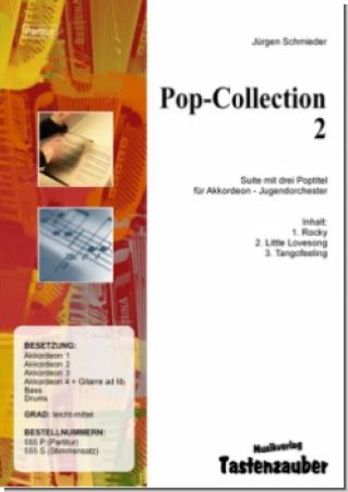 Pop-Collection 2, Jürgen Schmieder, Akkordeonorchester, Jugendorchester, Suite in 3 Sätzen, Popmusik, Originalmusik, Rock, Ballade, Tango, leicht-mittelschwer, Akkordeon Noten