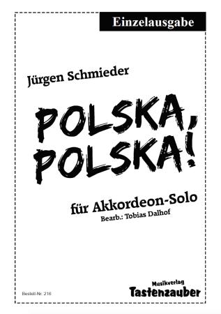 Polska-Polska!, Jürgen Schmieder, Tobias Dalhof, Einzelausgabe für Akkordeon-Solo, Standardbass MII, mittelschwer, Akkordeon Noten