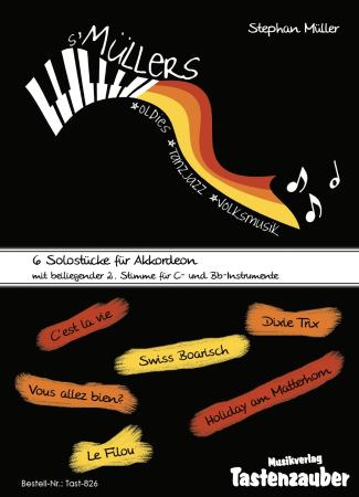 S' Müllers, Stephan Müller, Akkordeon Solo, 2. Stimme, Duett, mittelschwer-schwer, Musette, Dixieland, Polka, Boarisch, Jazz, Tanzjazz, Swing, Akkordeon Noten