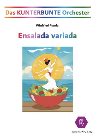 Ensalada variada, Winfried Funda, Kunterbuntes Orchester, Originalkomposition, inkl. Online-Audio, leicht, Noten für Schulorchester, Cover