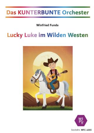 Lucky Luke im Wilden Westen, Winfried Funda, Kunterbuntes Orchester, Originalkomposition, inkl. Online-Audio, leicht, Noten für Schulorchester, Cover