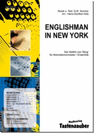 Englishman in New York, Sting, Hans-Günther Kölz, Gordon Matthew Sumner, Akkordeon-Orchester, Akkordeon-Ensemble, Welterfolg, Megahit, mittelschwer, Akkordeon Noten