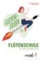Preview: Flötenfeuer D1, Laura Bethge-Meyer, ​Günther Meyer, moderne Flötenschule, Spielmannszug-Flöte, digitale Inhalte, Play-Alongs