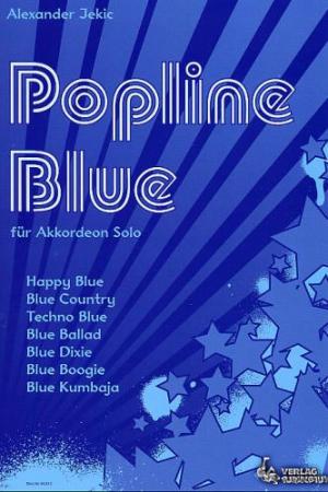 Popline Blue, Alexander Jekic, Akkordeon-Solo, Standardbass MII, Spielheft, Soloband, Popsongs, Popstyle, leicht-mittelschwer, Akkordeon Noten