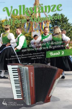 Volkstänze auf dem Akkordeon Band 2, Martin Spieß, Akkordeon-Solo, Standardbass MII, Spielheft, Soloband, überlieferte Tänze, Volkstanzgruppe, Trachtengruppe, Tanzmusiik, mittelschwer, Akkordeon Noten, Cover