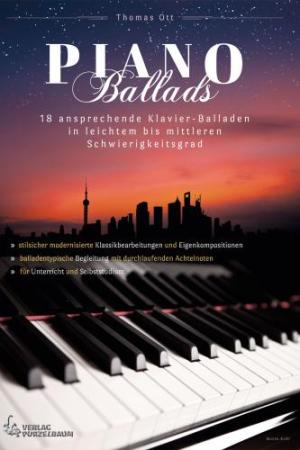 Piano Ballads, Thomas Ott, Klavier, Spielheft, Soloband, Balladen, Popballaden, leicht-mittelschwer, Klavier Noten, Klavierunterricht, Selbststudium, Klavier spielen lernen