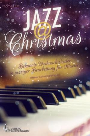 Jazz@Christmas, Thomas Ott, Klavier, Spielheft, Weihnachtslieder, Jazz, mittelschwer, Klaviernoten