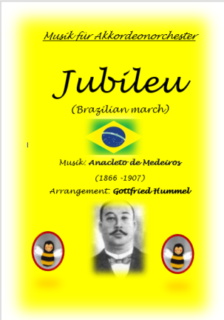 Jubileu, Anacleto de Medeiros, Gottfried Hummel, Akkordeonorchester, Marsch, Brazilian March, mittelschwer, Akkordeon Noten