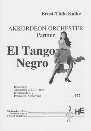El Tango Negro, Ernst-Thilo Kalke, Akkordeon-Orchester, Konzerttango, leicht-mittelschwer, Originalkomposition, Originalmusik, Akkordeon Noten