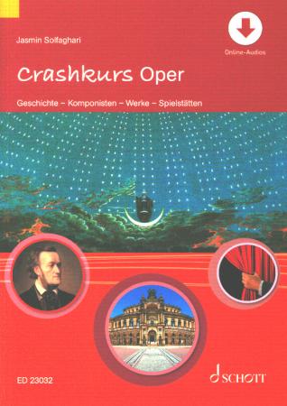 Crashkurs Oper, Jasmin Solfaghari, Fachbuch mit Online-Audios, Musiktheater, Geschichte, Komponisten, Werke, Spielstätten