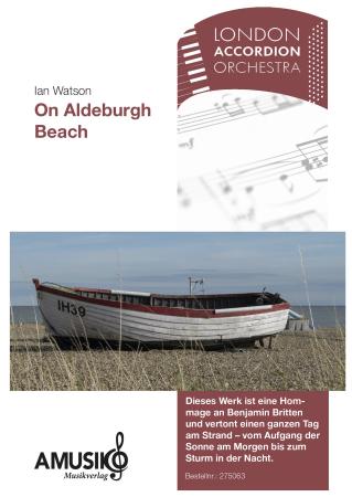 On Aldeburgh Beach, Ian Watson, Akkordeon-Orchester, Originalkomposition, Originalmusik, ein Tag am Strand, Suffolk, Ostküste Englands, sehr schwer, anspruchsvoll, Höchststufe, Akkordeon Noten, Deckblatt Partitur