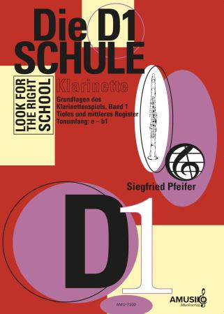 Die D1-Schule für Klarinette, Siegfried Pfeifer, Schulwerk für Klarinette, Klarinettenschule, Lehrwerk, Klarinette spielen lernen, Anfänger, Grundlagen, sehr leicht, Klarinetten Noten, Klarinettenunterricht, Cover