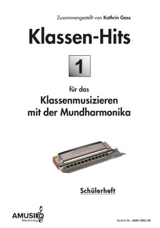 Klassen-Hits 1, Jürgen Schmieder, Kathrin Gass, Mundharmonika (Melody Star und Chromonica), gemischtes Ensemble, Klassenmusizieren, leicht, Mundharmonika Noten, Cover
