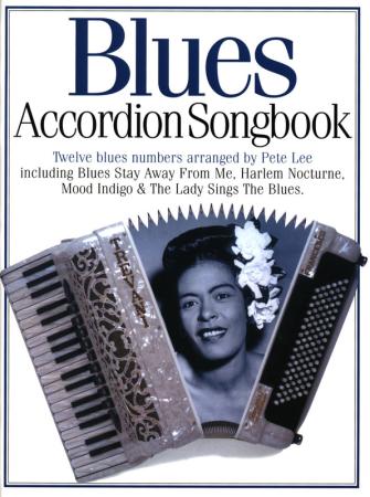Accordion Songbook Blues, Pete Lee, Akkordeon-Solo, Standardbass MII, Blueshits, Spielheft, Soloband, mittelschwer, Akkordeon Noten, Blues für Akkordeon, Cover