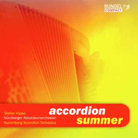 accordion summer, CD, Nürnberger Akkordeonorchester, Stefan Hippe, Musikverlag RUNDEL, Marsch, Rock, Samba, Latin, Polka, Unterhaltungsmusik, U-Mucke, Akkordeon Noten, Cover