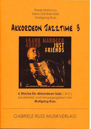 Akkordeon Jazztime Band 3, Frank Marocco, Wolfgang Ruß, Hans-Günther Kölz, Akkordeon Solo, Standardbass MII, mittel-schwer, Akkordeon Noten, CD Just Friends, Jazz