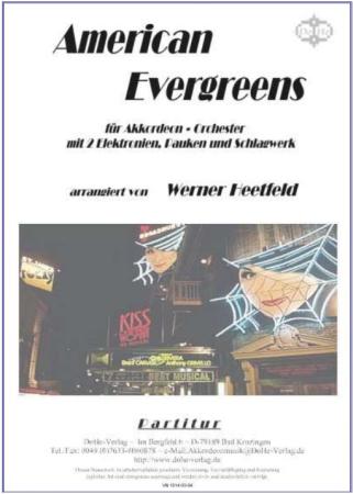 American Evergreens, Werner Heetfeld, Akkordeon-Orchester, Medley, Potpourri, Welthits, mittelschwer-schwer, Akkordeon Noten, Cover
