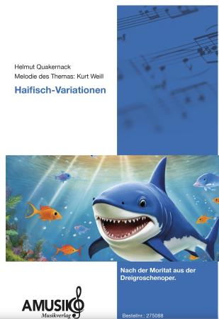 Haifisch-Variationen, Kurt Weil, Helmut Quakernack, Akkordeon-Orchester, Akkordeon-Ensemble, Dreigroschenoper, Mackie Messer, Moritat, mittelschwer-schwer, Akkordeon Noten, Cover