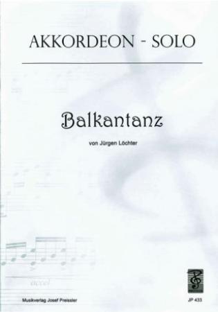 Balkantanz, Jürgen Löchter, Akkordeon-Solo, Standardbass MII, Suite, mittelschwer-schwer, Akkordeon Noten, Originalkompositionen, Originalmusik, Cover