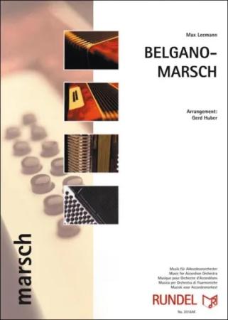 Belgano-Marsch, Max Leemann, Gerd Huber, Akkordeonorchester, leicht-mittelschwer, Akkordeon Noten, Marschmusik, Cover