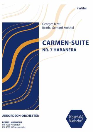 Carmen-Suite - Nr. 7: Habanera, Georges Bizet, Gerhard Koschel, Akkordeon-Orchester, Akkordeon-Noten, Noten für Orchester, Koschel & Weinzierl, mittelschwer
