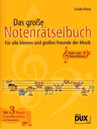 Das große Notenrätselbuch, Guido Klaus, Rätselspaß für Kinder, Violinschlüssel, Bassschlüssel, Knobeleien, Musiknoten, Musik-Noten, spielerisches Notenlernen, Musik Noten sind kein Hexenwerk, Cover