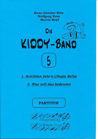 Die KIDDY-Band Vol. 5, Hans-Günther Kölz, Wolfgang Ruß Martin Kopf, Schülerorchester, ideale Ergänzung zur Kiddy-Schule, leicht, Akkordeon Noten