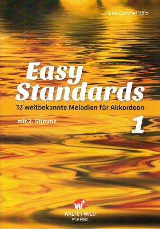Easy Standards 1, Hans-Günther Kölz, Akkordeon-Solo, Standardbass MII, Spielheft, Soloband, weltbekannte Melodien, 2. Stimme ad lib., leicht-mittelschwer, Akkordeon Noten, Cover