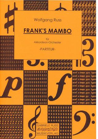 Frank's Mambo, Wolfgang Ruß, Akkordeon-Orchester, Latin-Nummer, Originalkomposition, mittelschwer, Akkordeon Noten