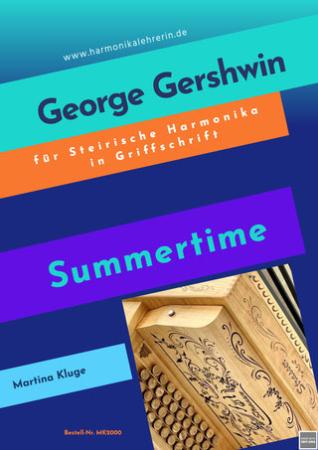 George Gershwin für Steirische Harmonika - Summertime, Martina Kluge, Steirische Harmonika, Griffschrift, Spielheft, Soloband, leicht-mittelschwer, ​Harmonika Noten, Cover