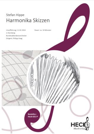 Harmonika Skizzen, Stefan Hippe, Akkordeonorchester, ​sehr schwer, Höchststufe, Wertungsstück, Wettbewerbsliteratur, Originalmusik, Originalkomposition, Auftragskomposition, Akkordeon Noten, Cover