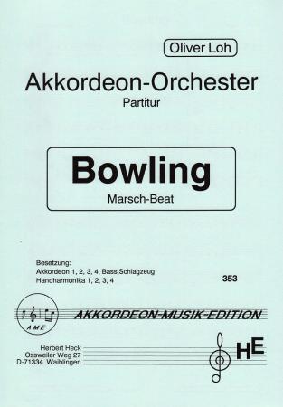 Bowling, Oliver Loh, Marsch-Beat, leicht, Akkordeonorchester, Originalmusik, Originalkomposition, Akkordeon Noten