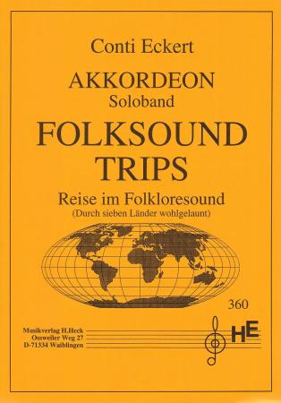 Folksound Trips, Akkordeon-Solo, Standardbass MII, Conti Eckert, leicht-mittelschwer, Folklore rund um den Globus, Akkordeon Noten
