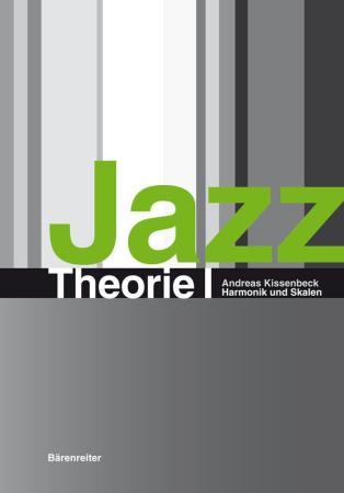 Jazz Theorie I, Andreas Kissenbeck, Lehrbuch, Fachbuch, Anleitung, Grundlagen, Harmonik, Skalen, Basisthemen, allgemeine Musiklehre, Harmonielehre, Cover