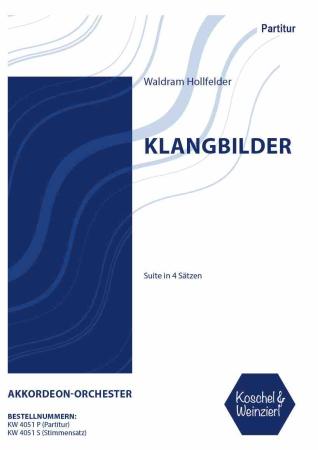 Klangbilder, Waldram Hollfelder, Akkordeon-Orchester, Akkordeon-Noten, Originalkomposition, mittelschwer-schwer, Originalmusik