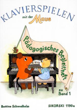 Klavierspielen mit der Maus - Pädagogisches Begleitheft zu Band 1, Bettina Schwedhelm, Lehrerhandbuch, Begleitbuch zur Klavierschule, Handbuch
