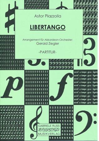 Libertango, Astor Piazzolla, Gerald Ziegler, Akkordeon-Orchester, Tango Nuevo, beliebtes Cover, leicht-mittelschwer, Akkordeon Noten