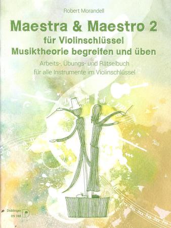 Maestra & Maestro 2, Robert Morandell, Arbeitsbuch, Übungsbuch, Rätselbuch zur Musiktheorie, Violinschlüssel, Rätselspaß, mittelschwer, Cover