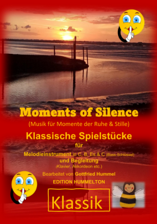 Moments of Silence (Klassik), Gottfried Hummel, Kammermusik-Spielheft, Klassische-Spielstücke, Melodieinstrument (in C hoch und tief, Bb, Es, C (Bass-Schlüssel)), Begleitstimme (Akkordeon oder Klavier), mittelschwer, Kammermusik Noten, Cover