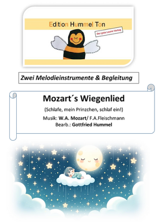 Mozarts Wiegenlied (Schlafe, mein Prinzchen, schlaf ein!), Wolfgang Amadeus Mozart, Johann Friedrich Anton Fleischmann, Gottfried Hummel, Kammermusik-Spielstück, 2 Melodieinstrumente (in C hoch und tief, Bb, Es, C (Bass-Schlüssel)), Begleitstimme (Akkorde