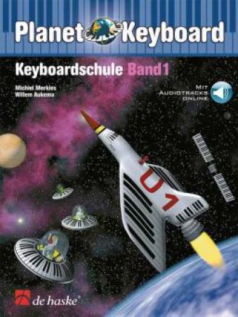 Planet Keyboard Band 1, Michiel Merkies, Willem Aukema, Keyboardschule, Schulwerk, Lehrwerk, moderner Keyboardunterricht, mit Online-Audio, sehr leicht, Anfänger, Keyboard spielen lernen, Keyboard Noten, Cover