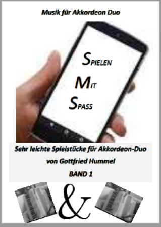 SMS - Spielen mit Spaß Band 1, Gottfried Humml, Akkordeon-Duo, Standardbass MII, Spielheft, leicht, Akkordeon Noten, Originalmusik