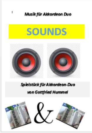 Sounds, Gottfried Hummel, Akkordeon-Duo, Standardbass MII, Spielheft, Duett, Wertungsspielstücke, Vorspiel, Konzertstücke, leicht-mittelschwer, Akkordeon Noten